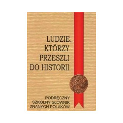 Ludzie, którzy przeszli do historii
