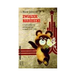 Związek Radziecki w myśli politycznej polskiej opozycji w latach 1976-1989