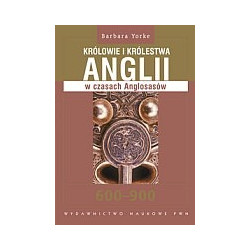 Królowie i królestwa Anglii w czasach Anglosasów 600-900