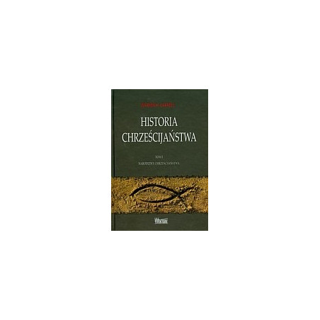 Historia chrześcijaństwa t.1