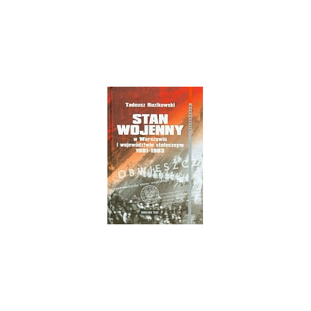 Stan wojenny w Warszawie i województwie stołecznym 1981-1983