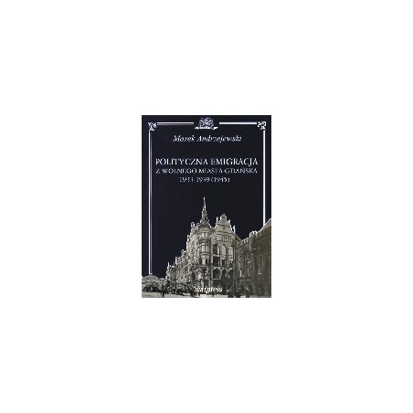 Polityczna emigracja z Wolnego Miasta Gdańska 1933-1939 (1945)