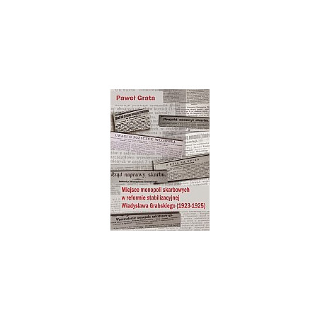 Miejsce monopoli skarbowych w reformie stabilizacyjnej Władysława Grabskiego (1923-1925)