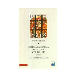 Sztuka sakralna Krakowa w wieku XIX Część II