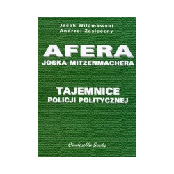 Afera Joska Mitzenmachera. Tajemnice policji politycznej