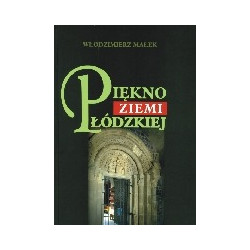 Piękno Ziemi Łódzkiej