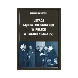 Ustrój sądów wojskowych w Polsce w latach 1944-1955
