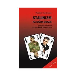 Stalinizm na każdą okazję