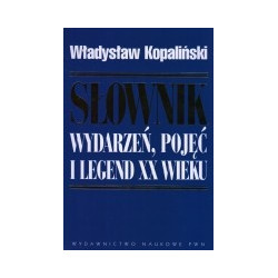 Słownik wydarzeń, pojęć i legend XX wieku