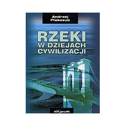 Rzeki w dziejach cywilizacji