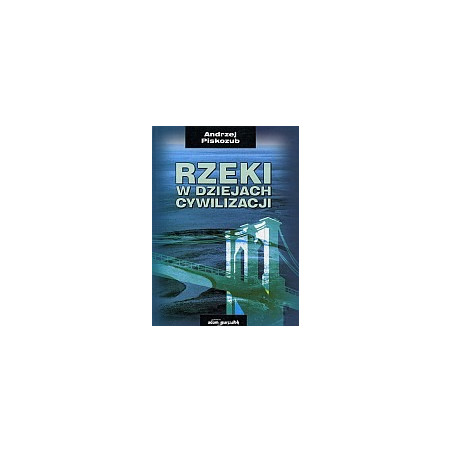 Rzeki w dziejach cywilizacji