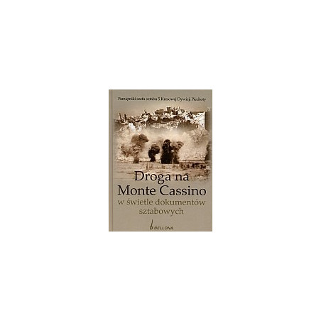 Droga na Monte Cassino w świetle dokumentów sztabowych