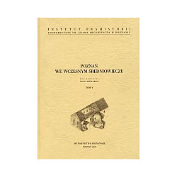 Poznań we wczesnym średniowieczu t.V