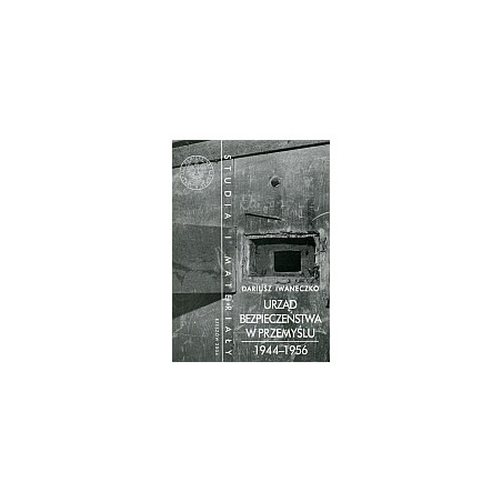 Urząd Bezpieczeństwa w Przemyślu 1944-1956