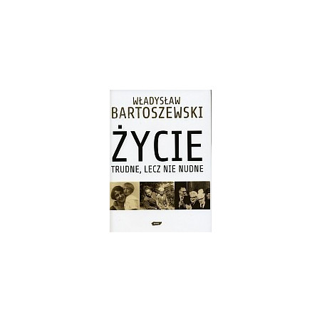 Życie trudne, lecz nie nudne
