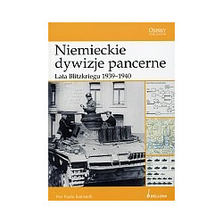Niemieckie dywizje pancerne. Lata Blitzkriegu 1939-1940