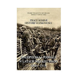 Małopolska i Podhale w latach Wielkiej Wojny 1914-1918