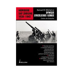 Niemieckie siły zbrojne 1939-1945, tom 2. Dywizje strzeleckie i lekkie
