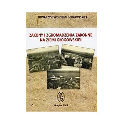Zakony i zgromadzenia zakonne na ziemi głogowskiej