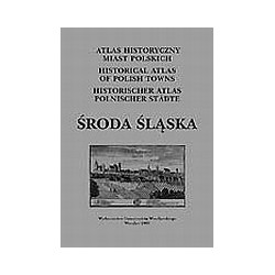 Środa Śląska. Atlas historyczny miast polskich