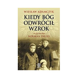 Kiedy Bóg odwrócił wzrok