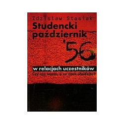 Studencki październik 56 w relacjach uczestników