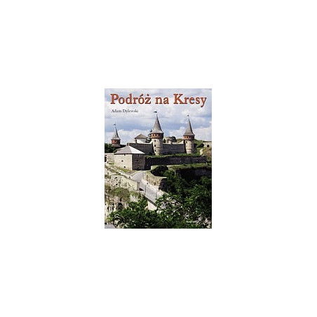Podróż na Kresy