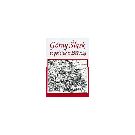 Górny Śląsk po podziale w 1922 roku