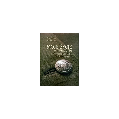 Moje życie w mundurze