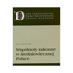 Wspólnoty zakonne w średniowiecznej Polsce