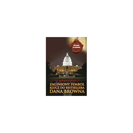 Zaginiony symbol Klucz do bestsellera Dana Browna