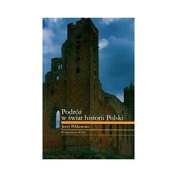 Podróż w świat historii Polski