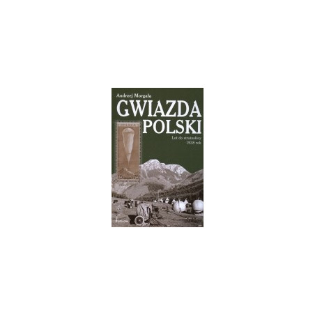 Gwiazda Polski. Lot do stratosfery 1938 rok