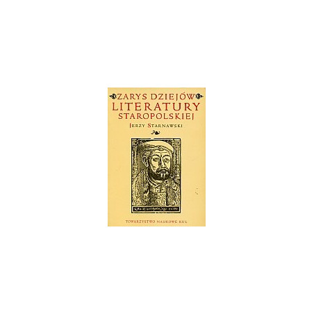 Zarys dziejów literatury staropolskiej