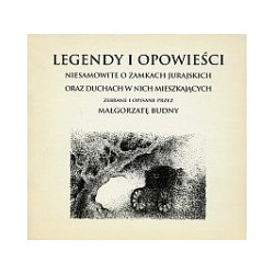 Legendy i opowieści niesamowite o zamkach jurajskich oraz o duchach w nich mieszkających