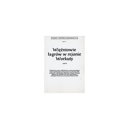 Więźniowie łągrów w rejonie Workuty, cz. 2