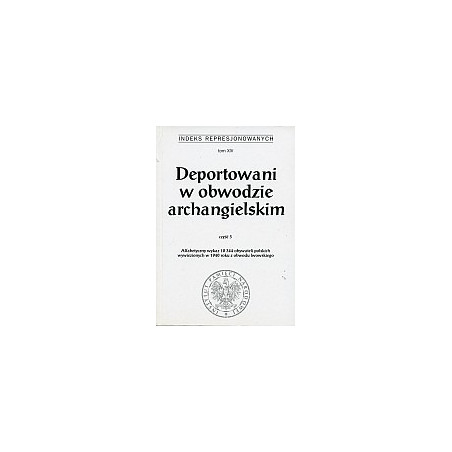 Deportowani w obwodzie archangielskim, cz. 3