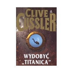 Wydobyć Titanica