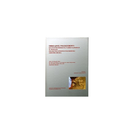 Obrządek pogrzebowy kultur pochodzenia naddunajskiego w neolicie Polski południowo-wschodniej