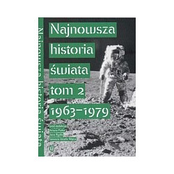 Najnowsza historia świata tom 2 1963 - 1979