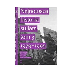 Najnowsza historia świata tom 3 1979 -1995