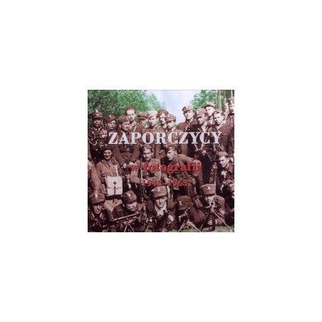 Zaporczycy w fotografii 1943-1963