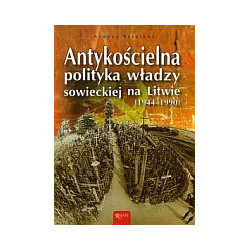 Antykościelna polityka władzy sowieckiej na Litwie