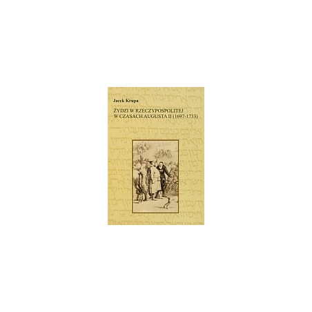 Żydzi w Rzeczypospolitej w czasach Augusta II (1697-1733)