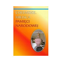 Chełmskie miejsca pamięci narodowej