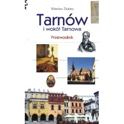 Tarnów i wokół Tarnowa