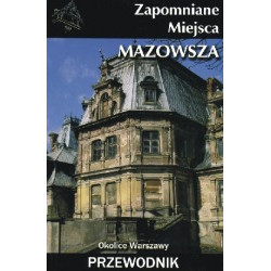 Zapomniane miejsca Mazowsza