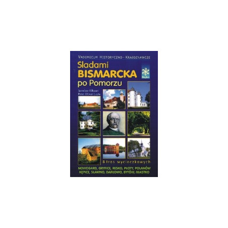 Śladami Bismarcka po Pomorzu