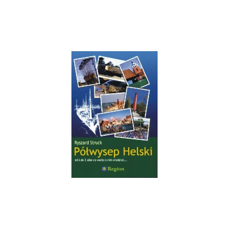 Półwysep Helski od A do Z albo co warto o nim wiedzieć...
