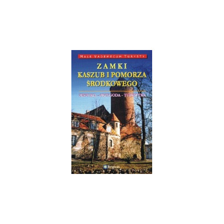 Zamki Kaszub i Pomorza Środkowego